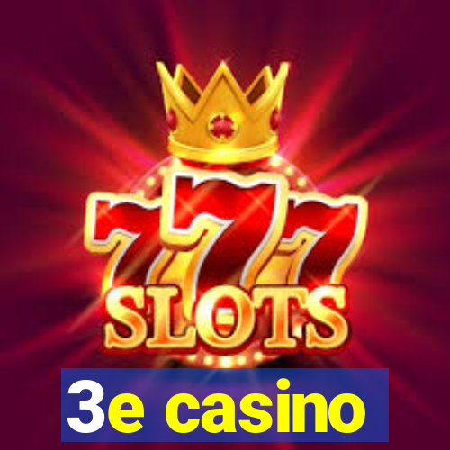 3e casino
